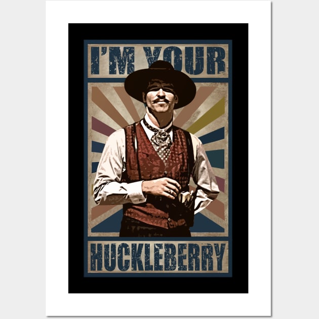 I'm Your Huckleberry Wall Art by iceeagleclassic